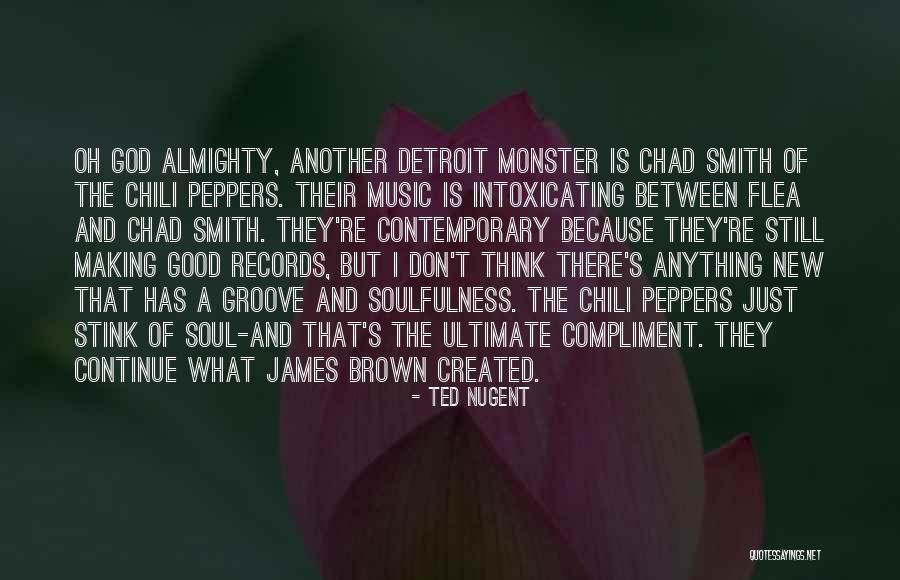 Monster You Created Quotes By Ted Nugent Monster You Created Quotes By Ted Nugent