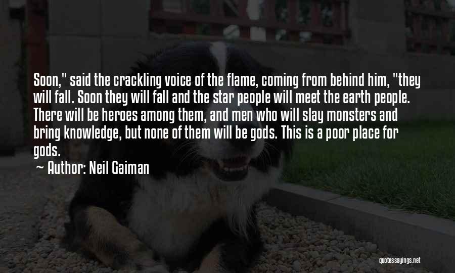 Monsters And Heroes Quotes By Neil Gaiman