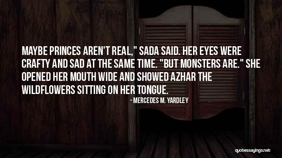 Monsters Are Real Quotes By Mercedes M. Yardley Monsters Are Real Quotes By Mercedes M. Yardley