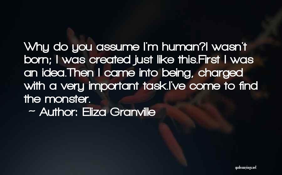 Monsters Being Human Quotes By Eliza Granville