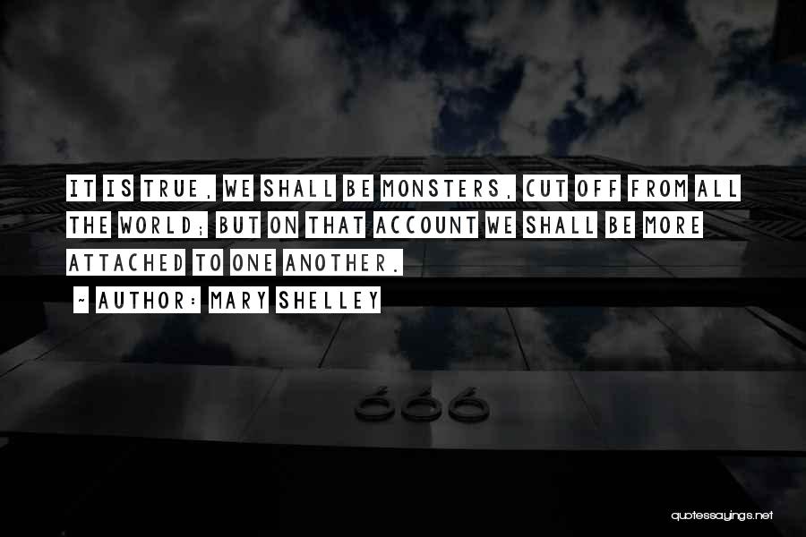 Monsters In Frankenstein Quotes By Mary Shelley