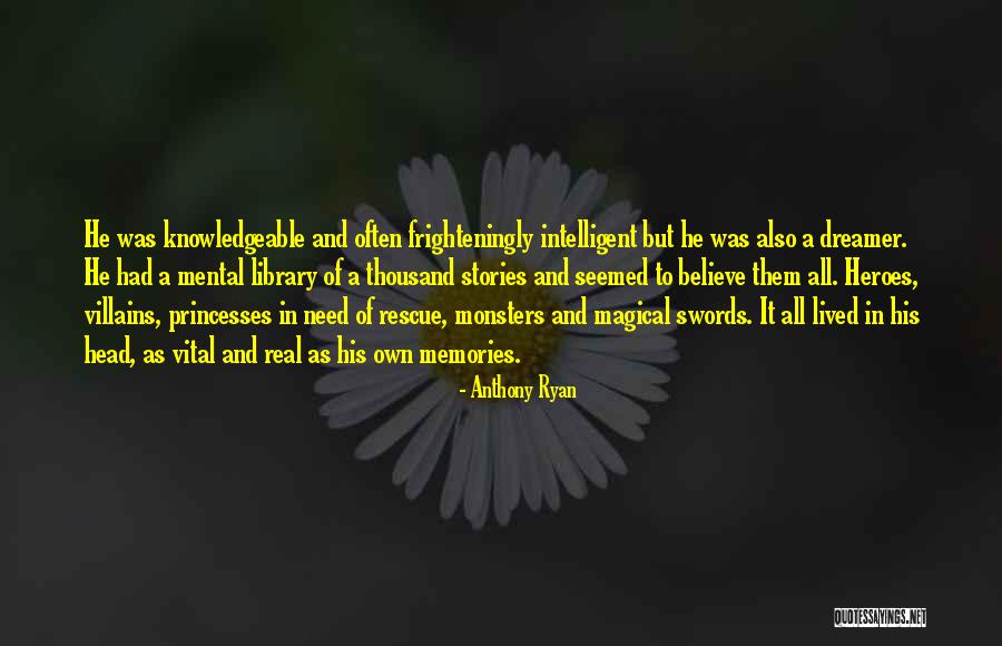 Monsters In My Head Quotes By Anthony Ryan Monsters In My Head Quotes By Anthony Ryan