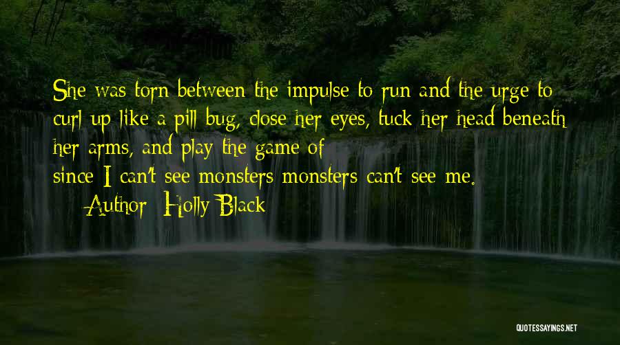 Monsters In My Head Quotes By Holly Black