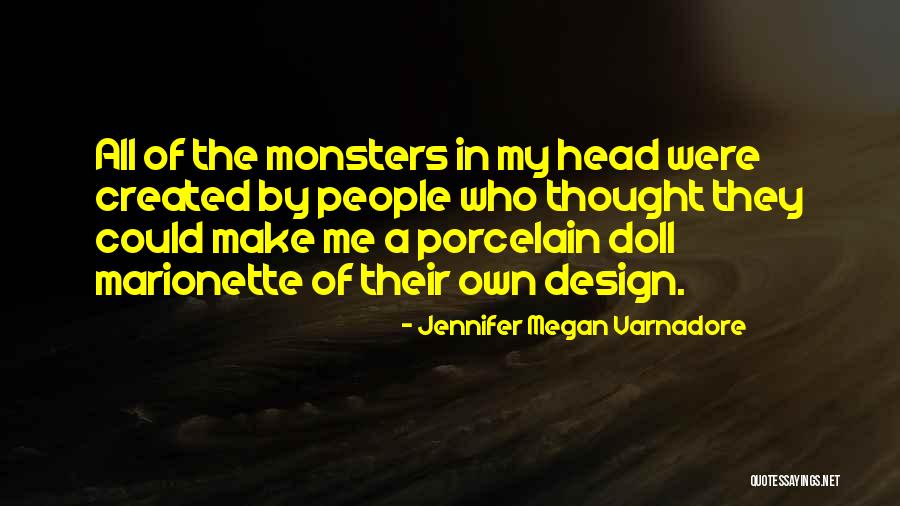 Monsters In My Head Quotes By Jennifer Megan Varnadore