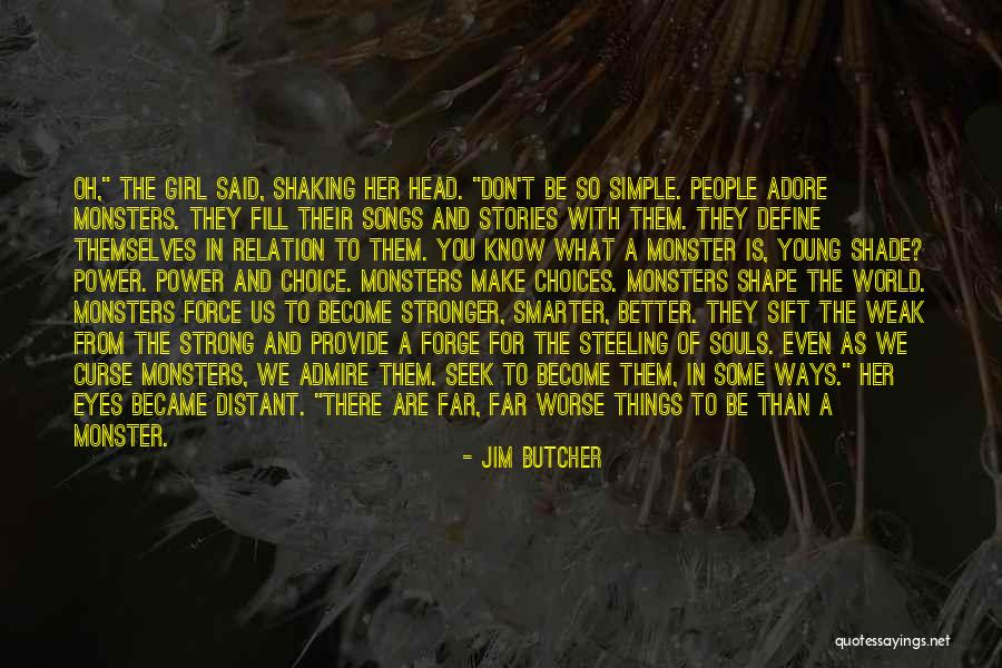 Monsters In My Head Quotes By Jim Butcher