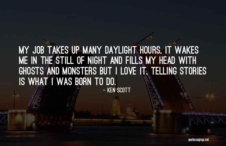 Monsters In My Head Quotes By Ken Scott