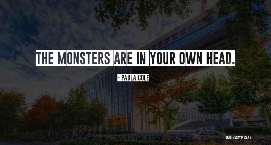 Monsters In My Head Quotes By Paula Cole