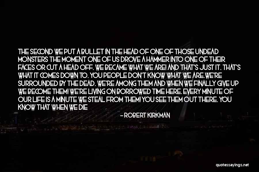 Monsters In My Head Quotes By Robert Kirkman Monsters In My Head Quotes By Robert Kirkman