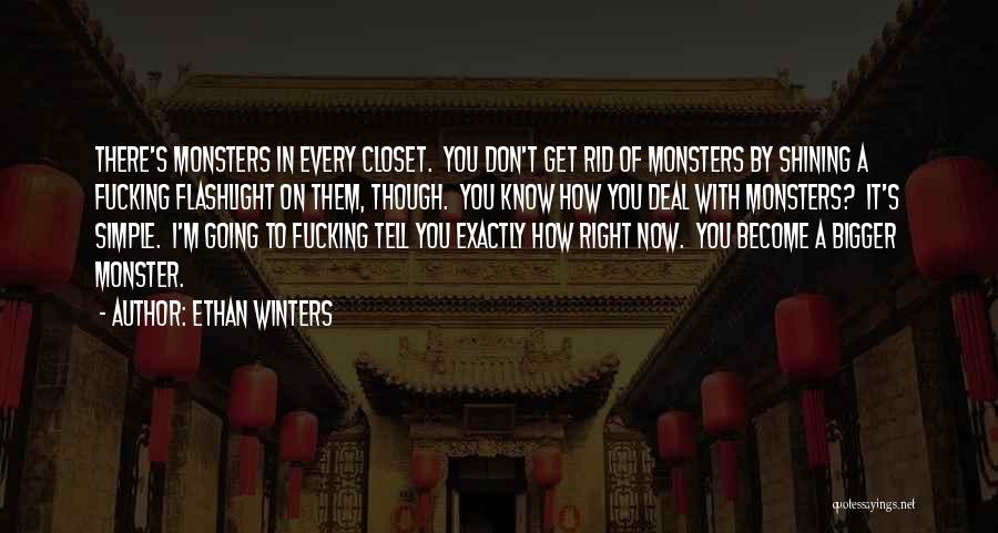 Monsters In The Closet Quotes By Ethan Winters