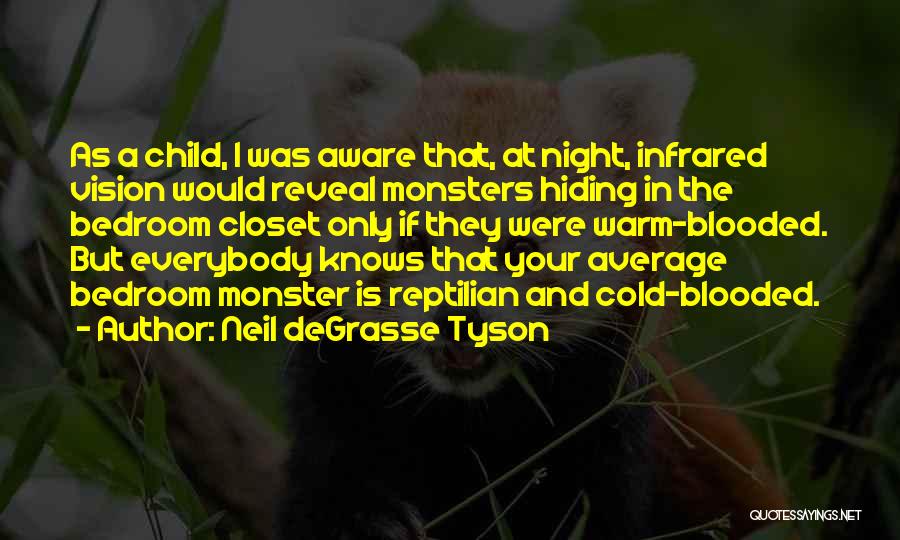 Monsters In The Closet Quotes By Neil DeGrasse Tyson