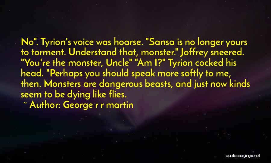 Monsters In Your Head Quotes By George R R Martin