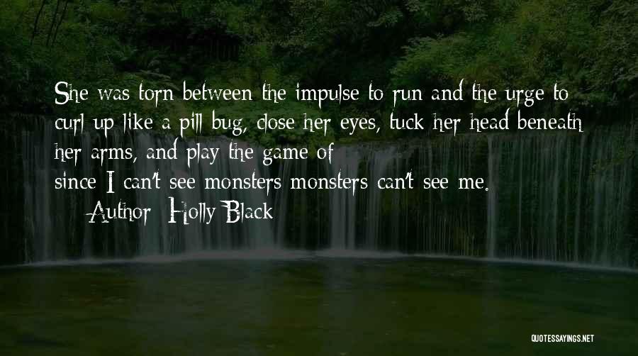 Monsters In Your Head Quotes By Holly Black