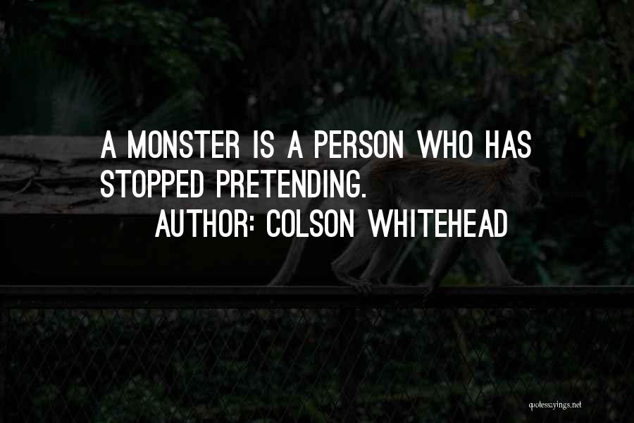 Monsters Inc Quotes By Colson Whitehead