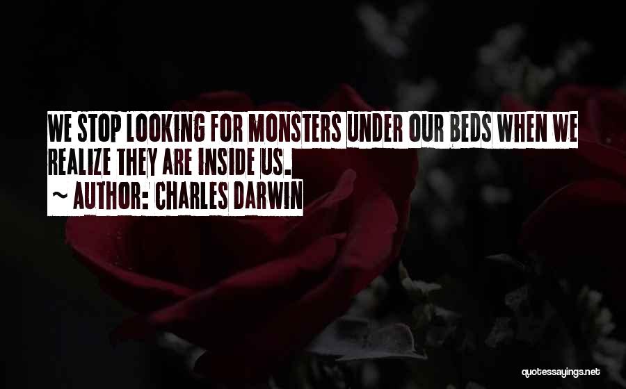 Monsters Inside Us Quotes By Charles Darwin