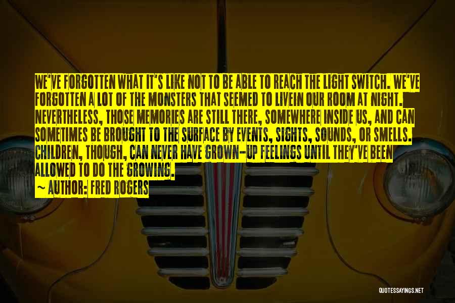 Monsters Inside Us Quotes By Fred Rogers