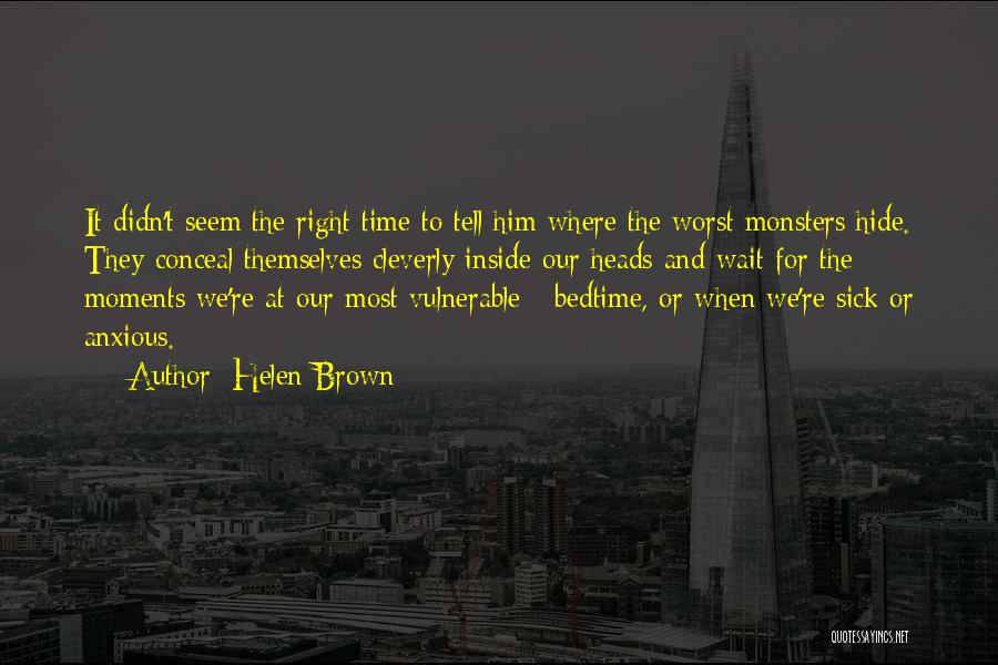 Monsters Inside Us Quotes By Helen Brown