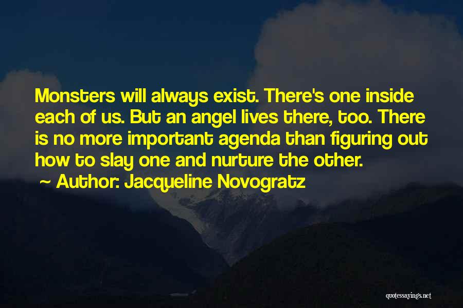 Monsters Inside Us Quotes By Jacqueline Novogratz