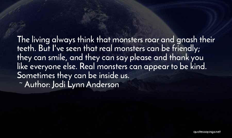 Monsters Inside Us Quotes By Jodi Lynn Anderson