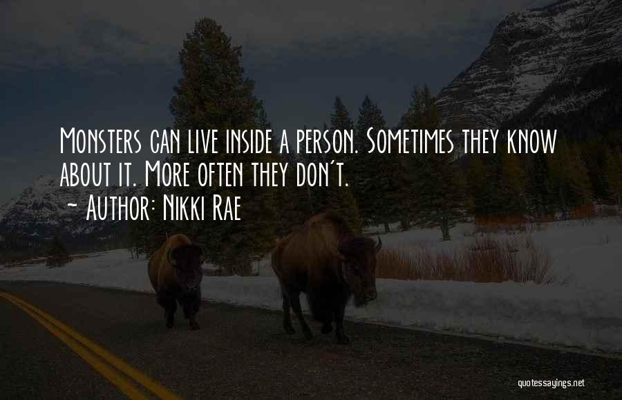 Monsters Inside Us Quotes By Nikki Rae