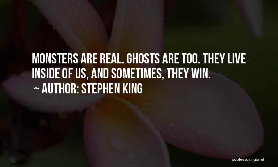 Monsters Inside Us Quotes By Stephen King