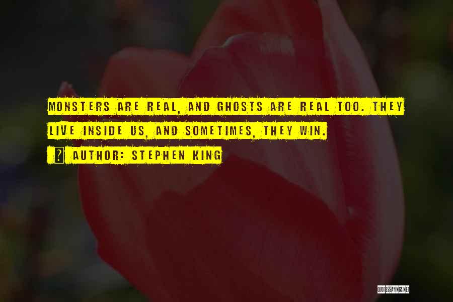 Monsters Inside Us Quotes By Stephen King