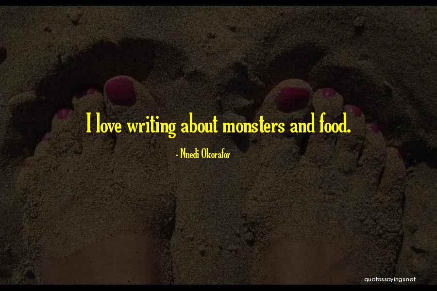 Monsters Love Quotes By Nnedi Okorafor Monsters Love Quotes By Nnedi Okorafor