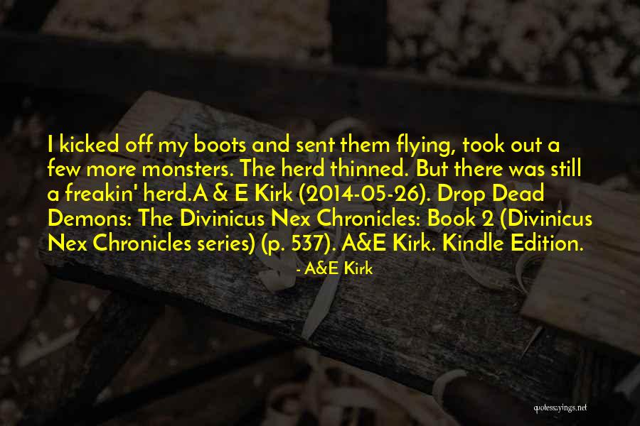 Monsters Quotes By A&E Kirk Monsters Quotes By A&E Kirk