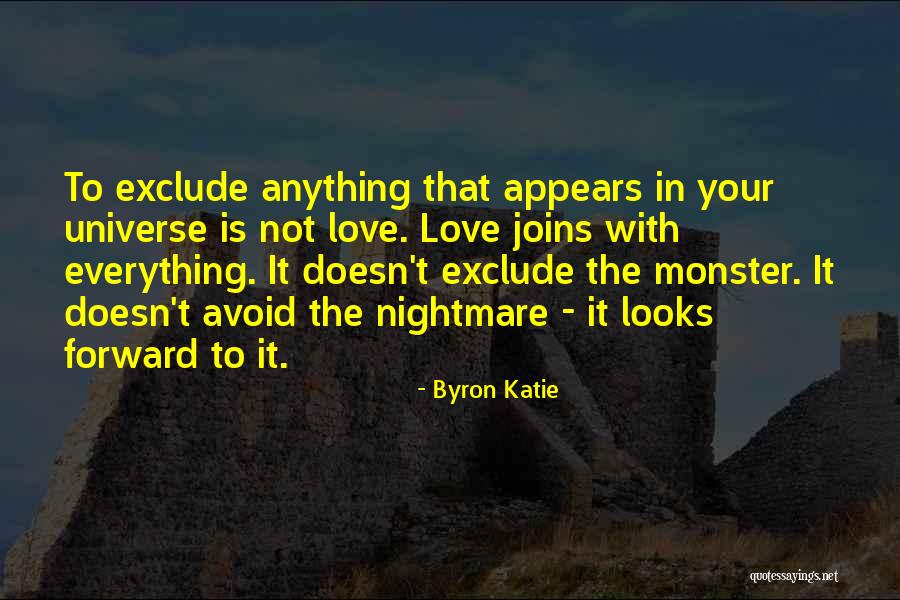 Monsters Quotes By Byron Katie Monsters Quotes By Byron Katie
