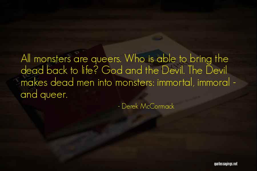 Monsters Quotes By Derek McCormack Monsters Quotes By Derek McCormack