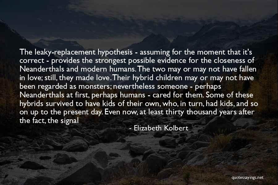 Monsters Quotes By Elizabeth Kolbert Monsters Quotes By Elizabeth Kolbert