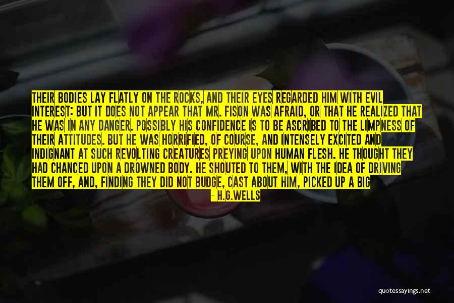 Monsters Quotes By H.G.Wells Monsters Quotes By H.G.Wells