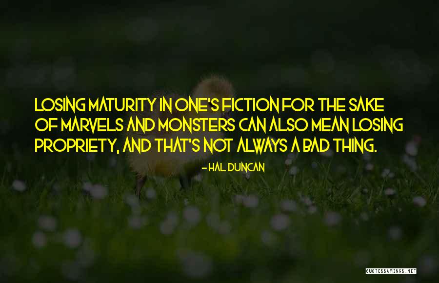 Monsters Quotes By Hal Duncan Monsters Quotes By Hal Duncan
