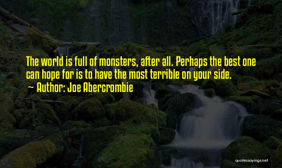 Monsters Quotes By Joe Abercrombie