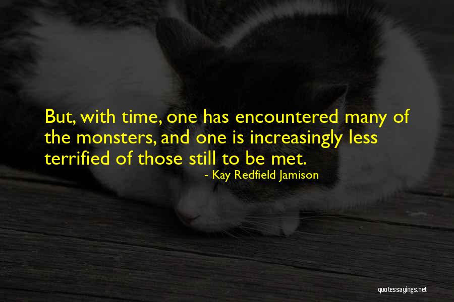 Monsters Quotes By Kay Redfield Jamison Monsters Quotes By Kay Redfield Jamison