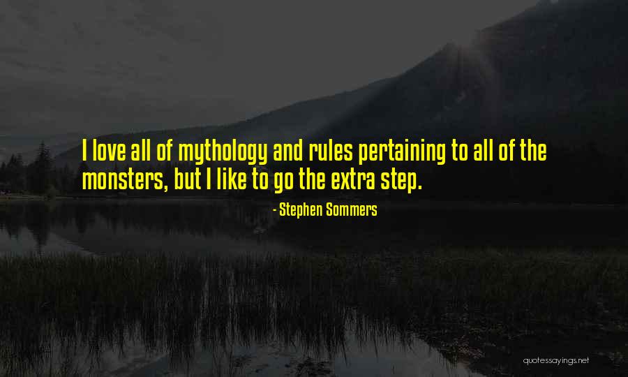 Monsters Quotes By Stephen Sommers Monsters Quotes By Stephen Sommers