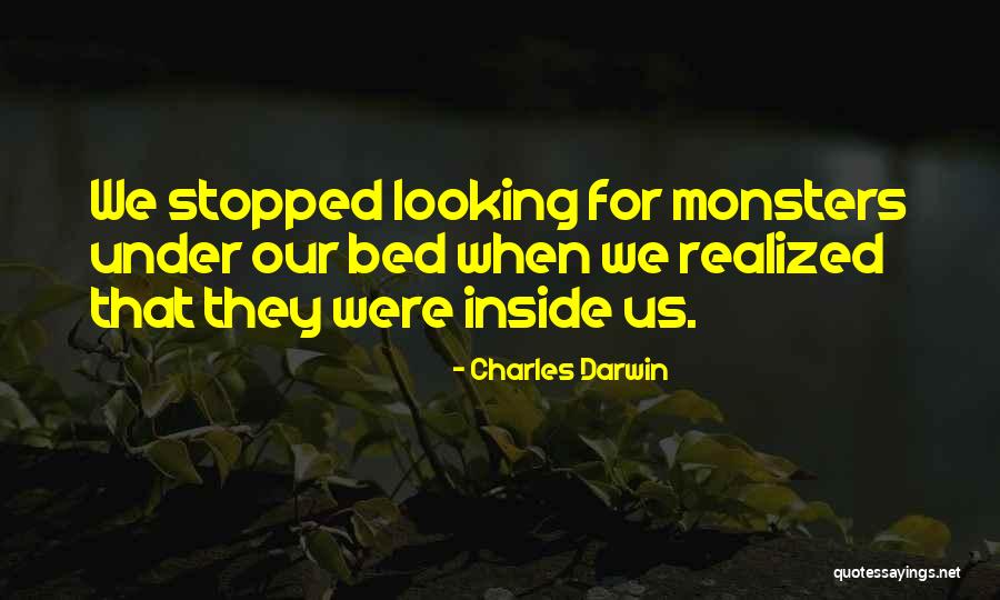 Monsters Under My Bed Quotes By Charles Darwin