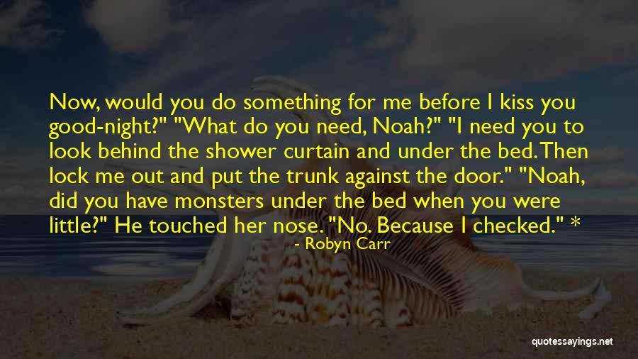 Monsters Under My Bed Quotes By Robyn Carr Monsters Under My Bed Quotes By Robyn Carr