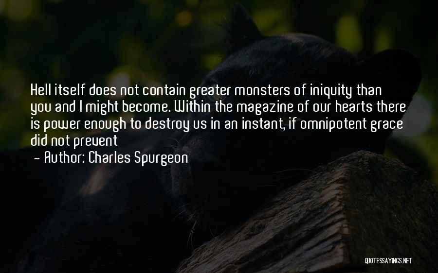 Monsters Within Quotes By Charles Spurgeon