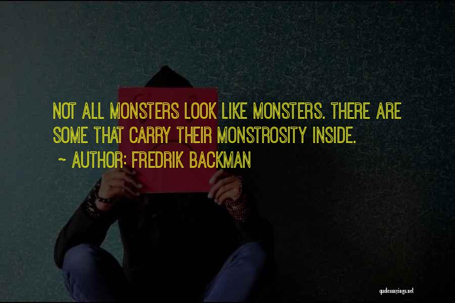 Monsters Within Quotes By Fredrik Backman