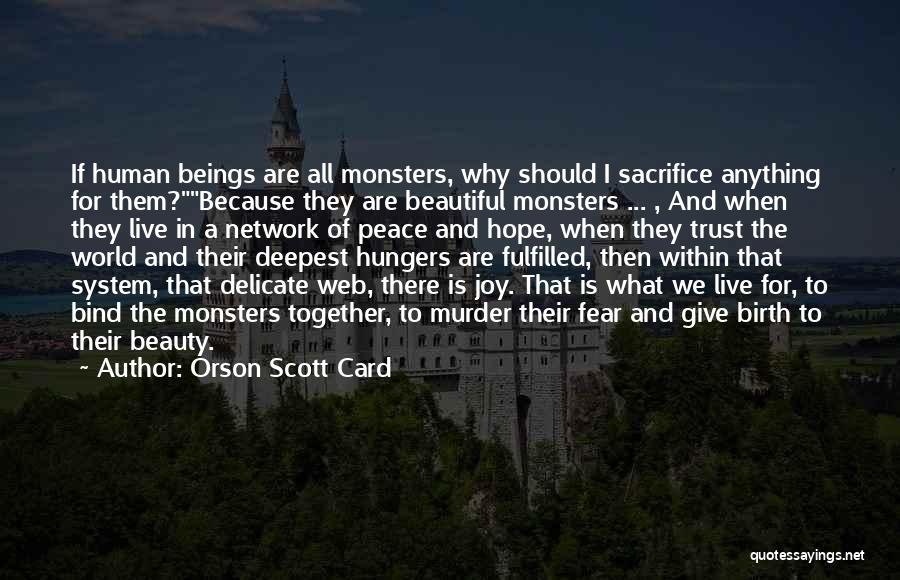 Monsters Within Quotes By Orson Scott Card