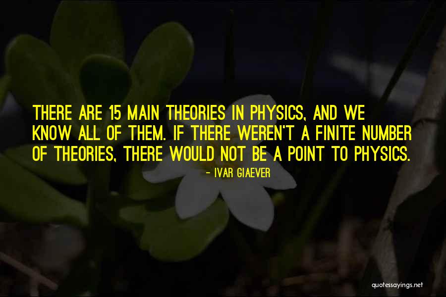 Monstruosamente Quotes By Ivar Giaever Monstruosamente Quotes By Ivar Giaever