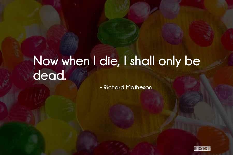 Monstruoso Libro Quotes By Richard Matheson Monstruoso Libro Quotes By Richard Matheson