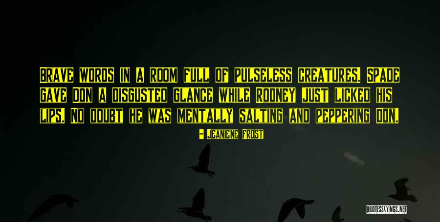 Monstruoso Pelicula Quotes By Jeaniene Frost Monstruoso Pelicula Quotes By Jeaniene Frost