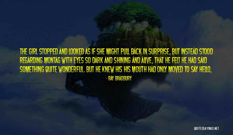 Montag Quotes By Ray Bradbury