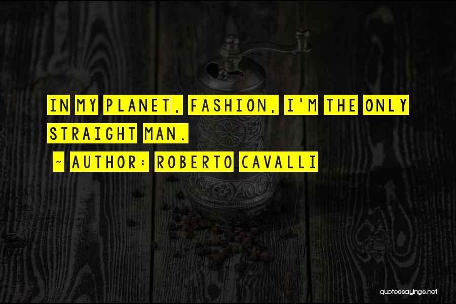 Montagny 1er Quotes By Roberto Cavalli