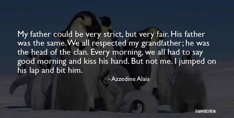 Montaignes House Quotes By Azzedine Alaia Montaignes House Quotes By Azzedine Alaia