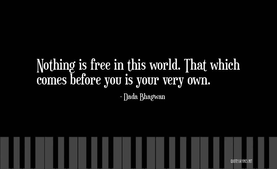 Montaignes House Quotes By Dada Bhagwan Montaignes House Quotes By Dada Bhagwan