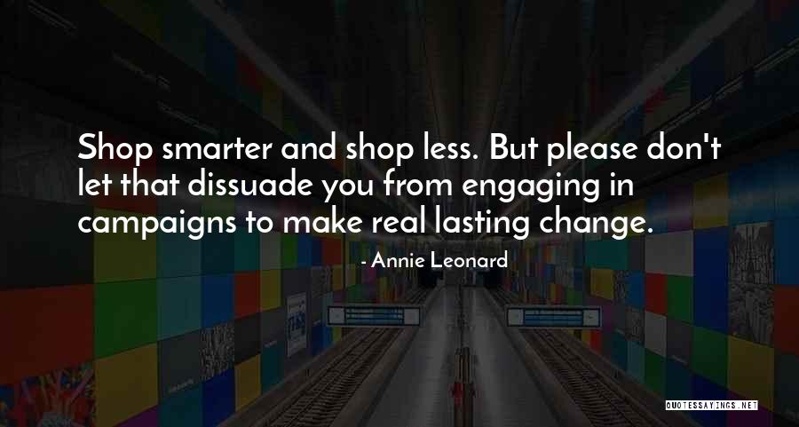 Montaje Cinematografico Quotes By Annie Leonard Montaje Cinematografico Quotes By Annie Leonard