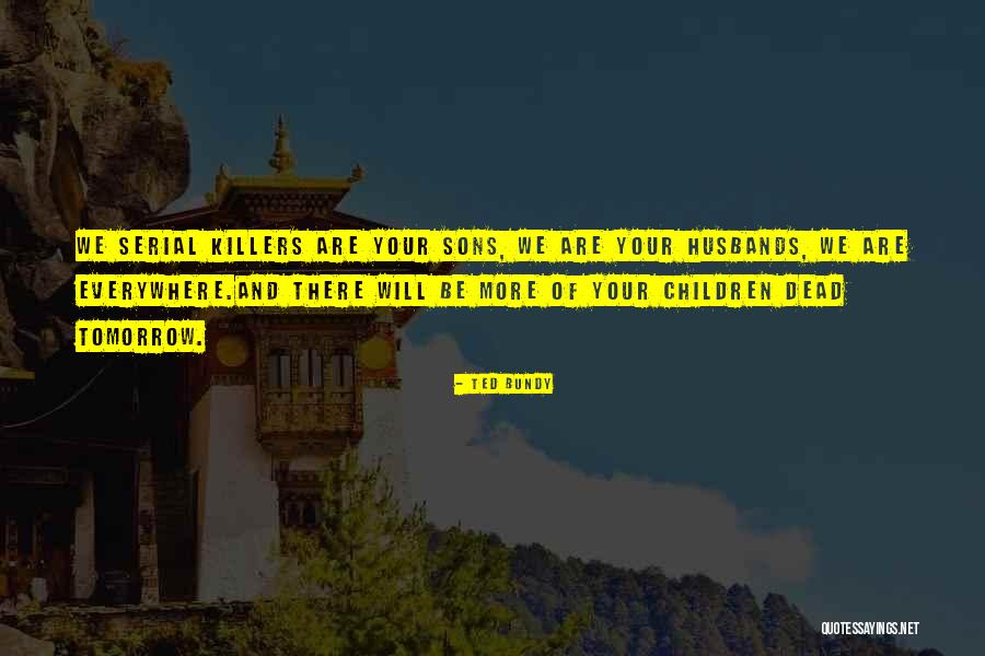 Montalvans Quotes By Ted Bundy Montalvans Quotes By Ted Bundy