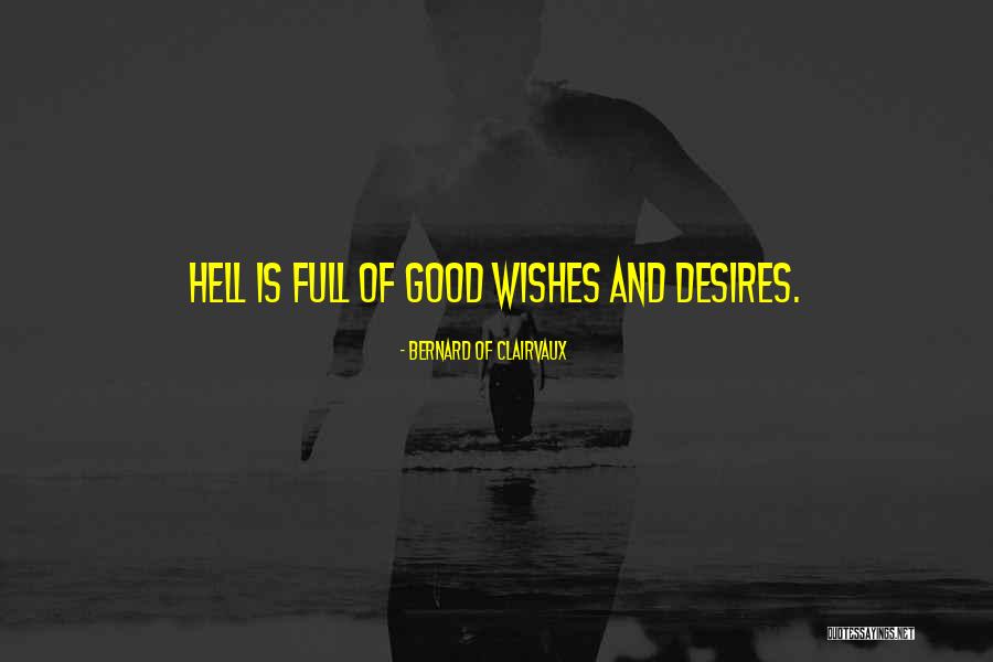 Montalvo Quotes By Bernard Of Clairvaux Montalvo Quotes By Bernard Of Clairvaux